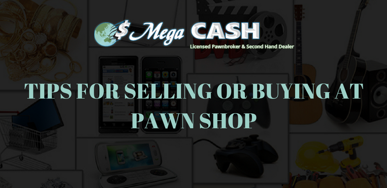 Tips For Negotiating At Pawn Shops While Selling Or Buying
