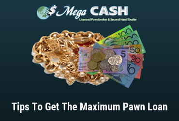 tips to get maximum pawn loan